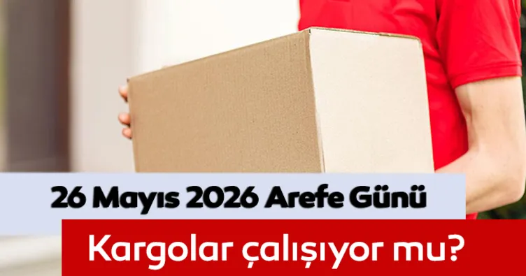 Arefe günü kargolar açık mı, dağıtım yapıyor mu, kaça kadar? İşte, Arefe günü Kargo çalışma saatleri