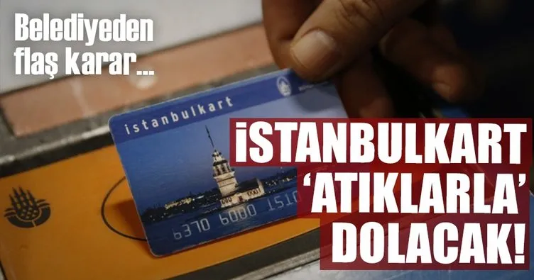 Plastik atığını getir İstanbul kartını doldur