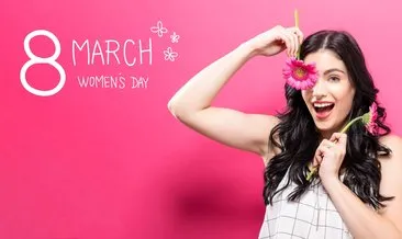 8 Mart Dünya Kadınlar Günü mesajları ve sözleri! Kısa, uzun ve en güzel 8 Mart Kadınlar Günü mesajları ile sözleri yayınlandı