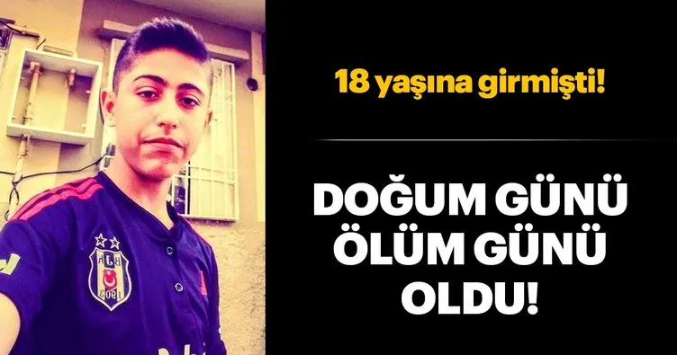 Doğum günü ölüm günü oldu