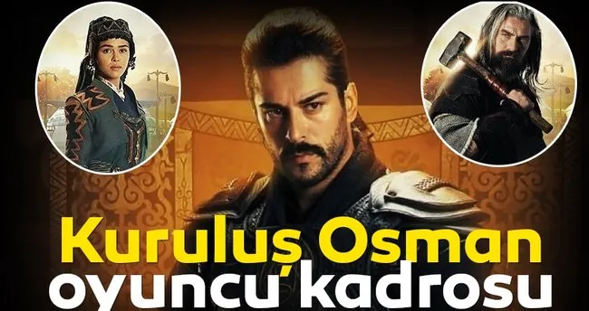 Kurulus Osman Dizisi Oyunculari Ve Karakterleri Iste Kurulus Osman Oyuncu Kadrosu Medya Haberleri