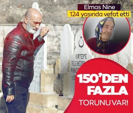 Türkiye’nin uzun ömürlü ailesi: 150’den fazla torunu var! Elmas Nine 124 yaşında vefat etti