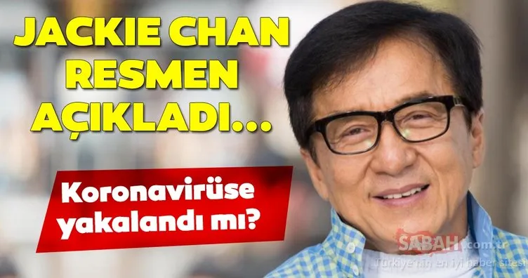 Dünyaca ünlü aktör Jackie Chan’den son dakika korona virüsü açıklaması geldi! Koronavirüse yakalandı mı?