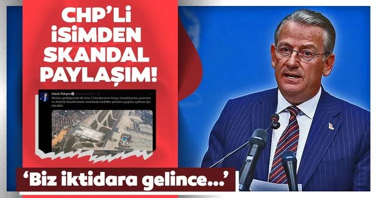 CHP’li Haluk Pekşen’den skandal İstanbul Havalimanı paylaşımı: İktidara gelince...