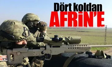 Güvenlik tehdidi Afrin’e dört koldan harekat yapılabilir