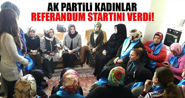 AK Parti’li kadınlar referandum için start verdi