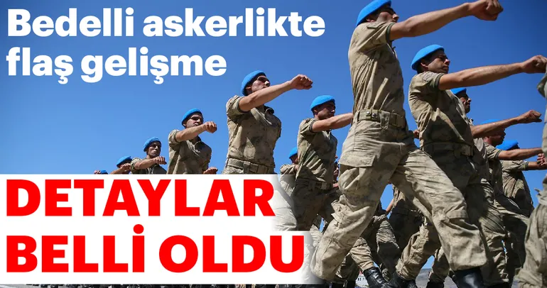 Son dakika: Bedelli askerlikte son dakika gelişmesi! Bedellide yaş, gün ve fiyat kesinleşti