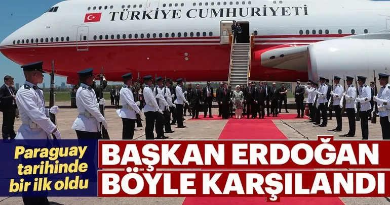 Başkan Erdoğan Paraguay'da bir ilke imza attı