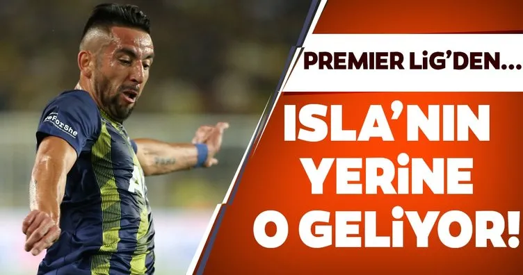 Fenerbahçe’de Isla’nın yerine o geliyor! Premier Lig’den...