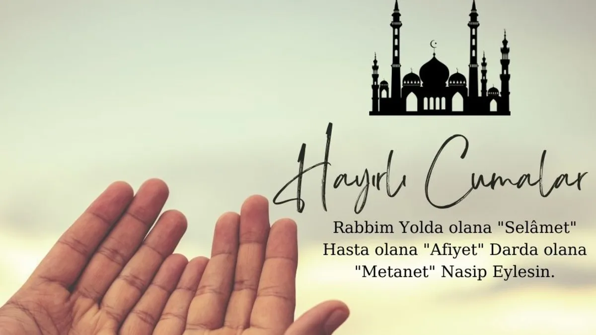 RESİMLİ CUMA MESAJLARI ve SÖZLERİ 2025: Kısa ve Öz, Dualı, Ayetli, Hadisli Cuma Mesajları ile Cumanız Mübarek Olsun! RESİMLİ CUMA MESAJLARI ve SÖZLERİ 2025: Kısa ve Öz, Dualı, Ayetli, Hadisli Cuma Mesajları ile Cumanız Mübarek Olsun!