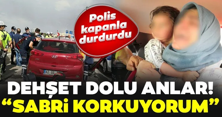 Konya'da dehşete düşüren olay! Çocuğuyla kaçan anneyi polisler kapanla durdurdu