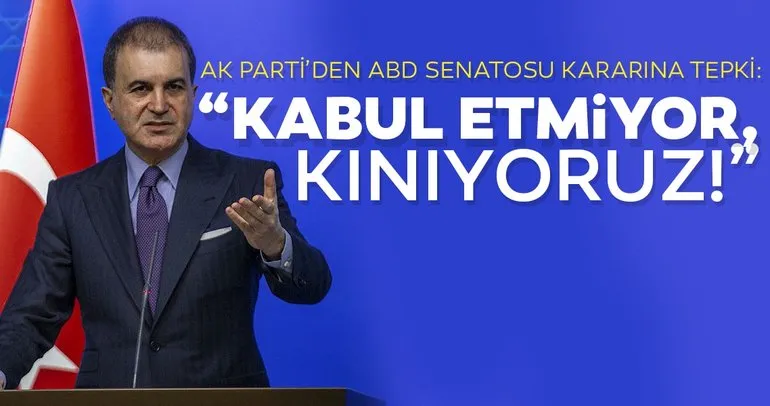 AK Parti sözcüsü Ömer Çelikten flaş açıklama: Kınıyoruz