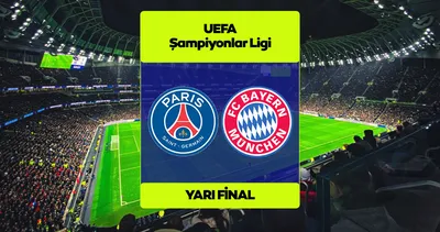 PSG - Bayern Münih maçı ne zaman, saat kaçta, hangi kanalda? Şampiyonlar Ligi yarı final heyecanı