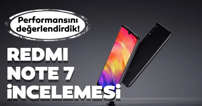 Xiaomi Redmi Note 7 incelemesi