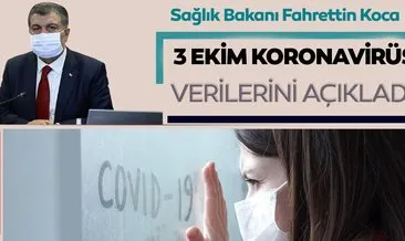 Son dakika haberi: Bakan Fahrettin Koca 3 Ekim koronavirüs hasta ve vefat sayılarını açıkladı! İşte, Türkiye’de corona virüs son durum tablosu