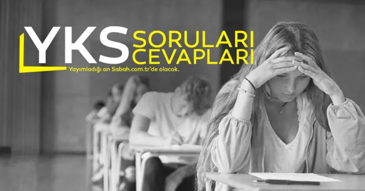 YKS SORULARI - CEVAPLARI BURADA OLACAK - 2022 YKS sınavı TYT, AYT, YDT soruları ve cevap anahtarı kitapçığı ne zaman, saat kaçta yayımlanacak?