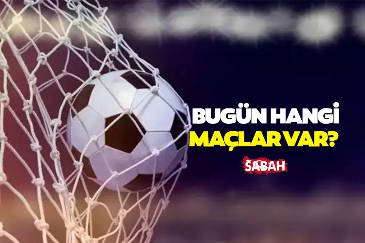 GÜNÜN MAÇ FİKSTÜRÜ: Süper Lig, İspanya La Liga... 23 Şubat bugün kimin maçı var, saat kaçta, hangi kanalda?
