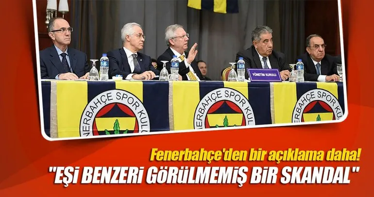 Fenerbahçe’den bir açıklama daha! Eşi benzeri görülmemiş bir skandal