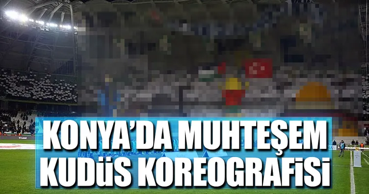 Konya’da muhteşem Kudüs koreografisi