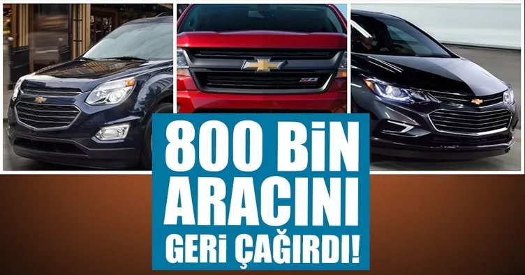 General Motors 800 bin aracı geri çağırdı!