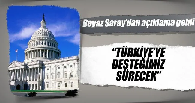 ABD: Türkiye’ye desteğimiz sürecek