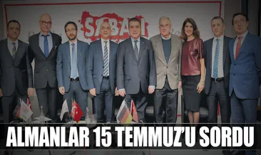 Almanlar 15 Temmuz’u sordu