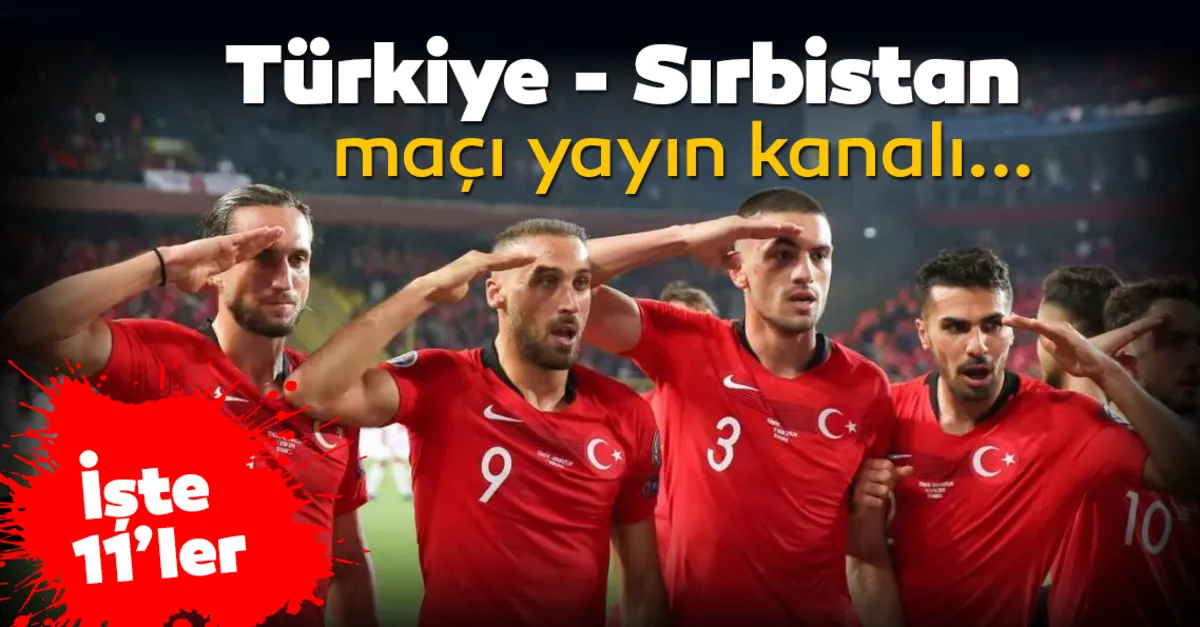 turkiye sirbistan maci hangi kanalda