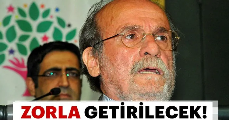 Eski HDP milletvekili Ertuğrul Kürkcü hakkında zorla getirme kararı