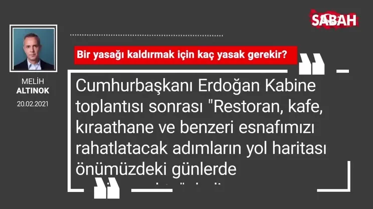Melih Altınok | Bir yasağı kaldırmak için kaç yasak gerekir?