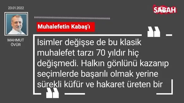 Mahmut Övür | Muhalefetin Kabaş'ı