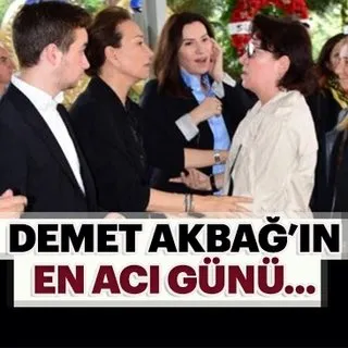 Demet Akbağ'ın en acı günü...