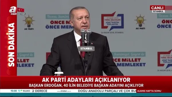 Cumhurbaşkanı Erdoğan, AK Parti'nin 2019 yerel seçimler için belediye başkan adaylarını açıkladı