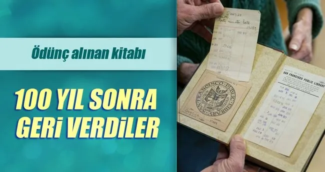Odunc Kitap 100 Yil Sonra Geri Geldi En Son Haber