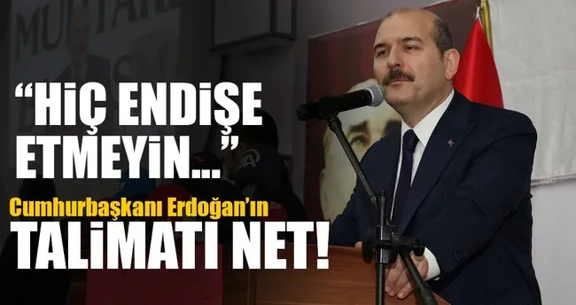 İçişleri Bakanı Süleyman Soylu: Erdoğan’ın talimatı net