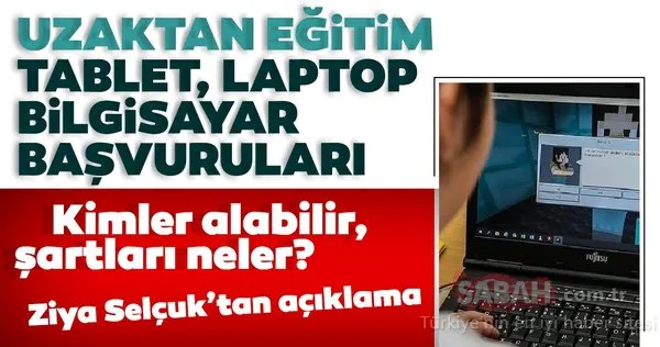 MEB bedava tablet ve laptop dağıtımı başvurusu ekranı 2020! Bakan Selçuk'tan flaş açıklama! Bedava tablet, laptop ve bilgisayar kampanyası başvurusu nasıl yapılır, nereden alınır?