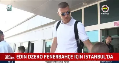 Edın Dzeko Fenerbahçe için İstanbul’a geldi | Video