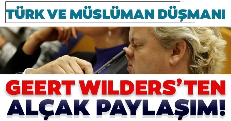 Türk ve Müslüman düşmanı Geert Wilders’ten skandal paylaşım! Alçakça Başkan Erdoğan’ı hedef aldı