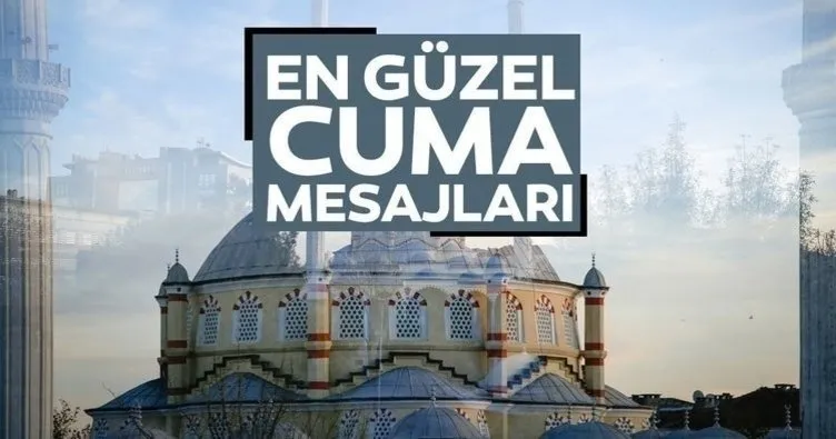 CUMA MESAJLARI 2022 RESİMLİ SEÇENEKLER - İşte 29 Temmuz En güzel, dualı, yazılı, anlamlı, ayetli kısa-uzun cuma mesajları ve sözleri burada