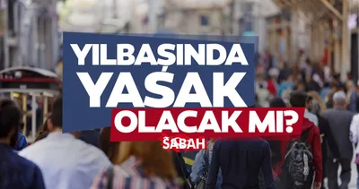 31 Aralık 2021 Cuma - 1 Ocak 2022 Cumartesi günü yılbaşında sokağa çıkma yasağı olacak mı? Bugün Yılbaşında yasak var mı?