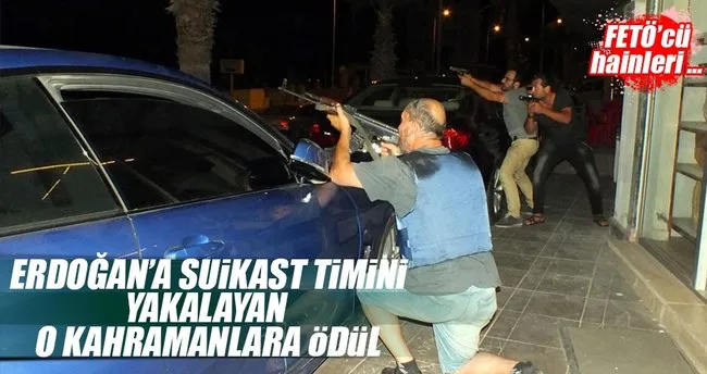 FETÖ’nün Erdoğan’a suikast timini yakalayan personele ödül