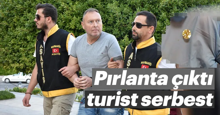 Pırlanta çıktı turist serbest kaldı