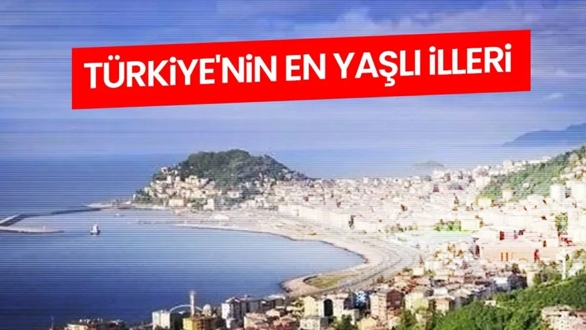 Türkiye'nin en yaşlı illeri listesi açıklandı: İşte en yaşlı nüfusa sahip şehirlerimiz!