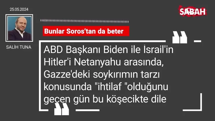 Salih Tuna | Bunlar Soros’tan da beter