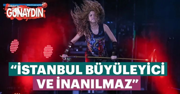 Shakira: İstanbul büyüleyici ve inanılmaz
