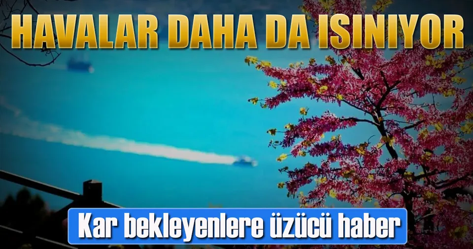 Hafta Sonu Hava Isinacak Son Dakika Haberler