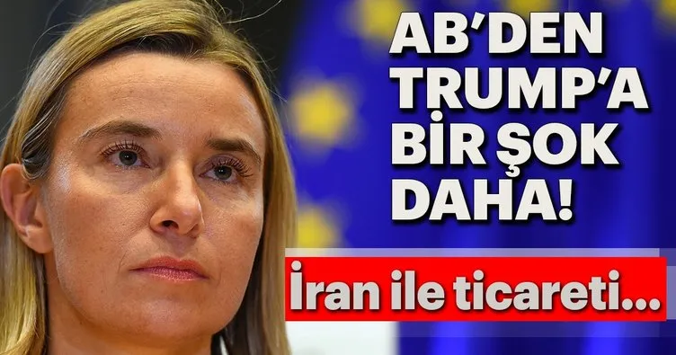 Federica Mogherini: AB, İran ile ticareti teşvik ediyor