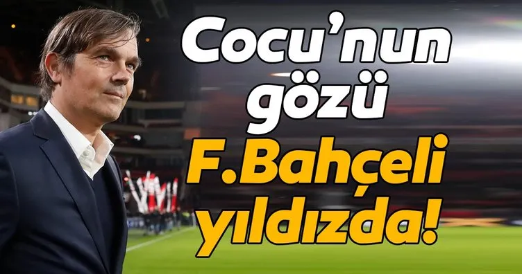 Phillip Cocu Fenerbahçeli yıldızı istiyor!