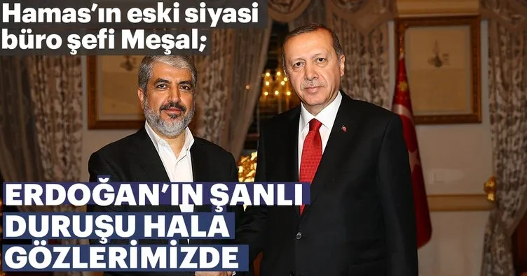 “Erdoğan’ın şanlı duruşu hâlâ gözlerimizde”