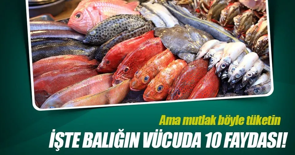 iste baligin vucuda 10 faydasi sabah