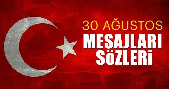 ataturk sozleri ve 30 agustos zafer